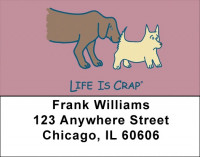 Because of Dogs... Life Is Crap Address Labels  | LBLIC-07