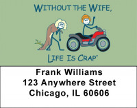 Without the Wife... Life Is Crap Address Labels  | LBLIC-10