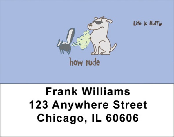 Life Is Ruff How Rude Address Labels