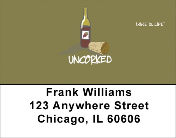 Uncorked Wine Is Life Address Labels